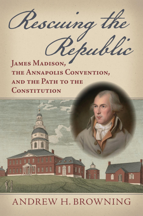 Knjiga Rescuing the Republic Andrew H. Browning