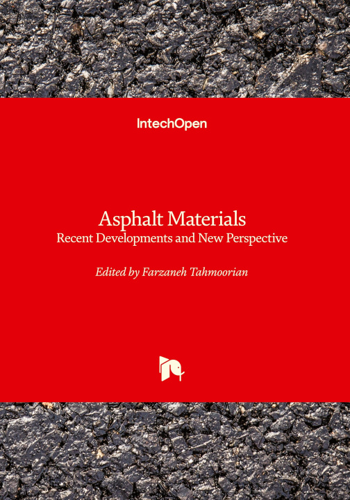 Book Asphalt Materials - Recent Developments and New Perspective Farzaneh Tahmoorian