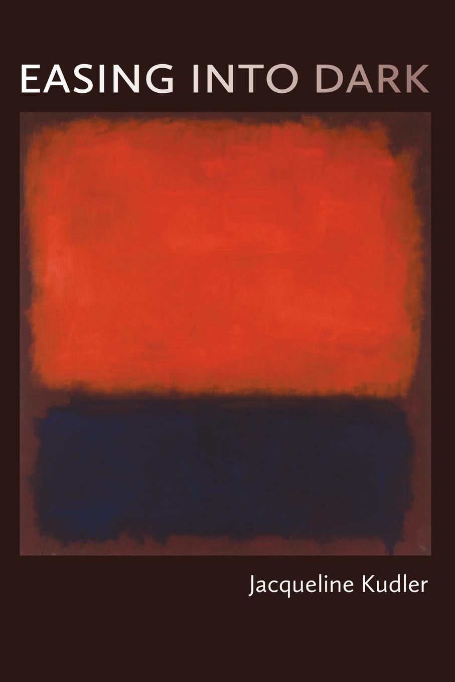 Knjiga Easing into Dark Jacqueline Kudler