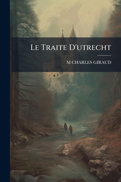 Knjiga Le Traite D'utrecht 