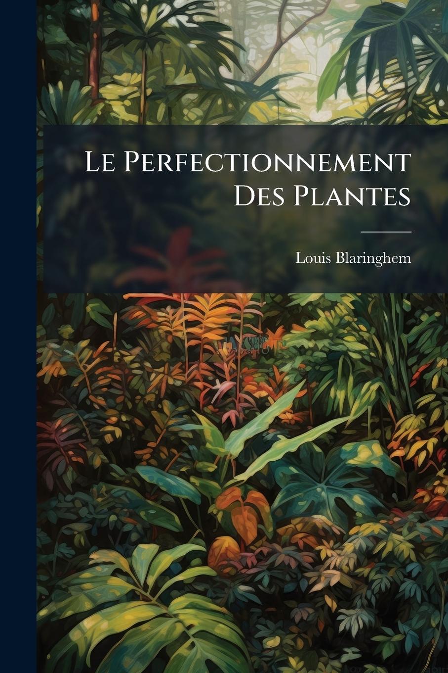Kniha Le Perfectionnement Des Plantes 