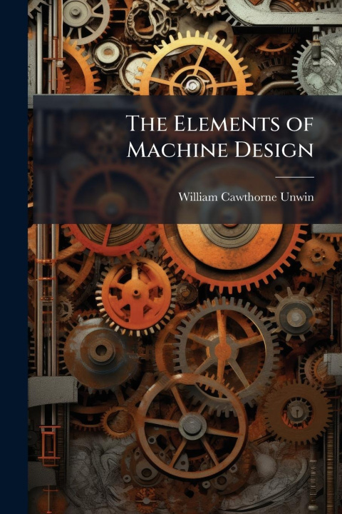 Kniha The Elements of Machine Design 