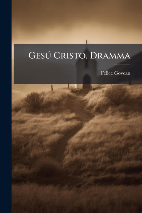 Kniha GesÃ° Cristo, Dramma 