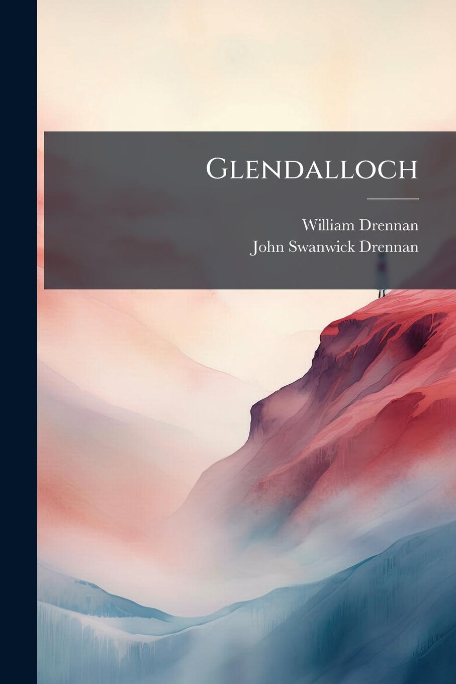 Kniha Glendalloch John Swanwick Drennan