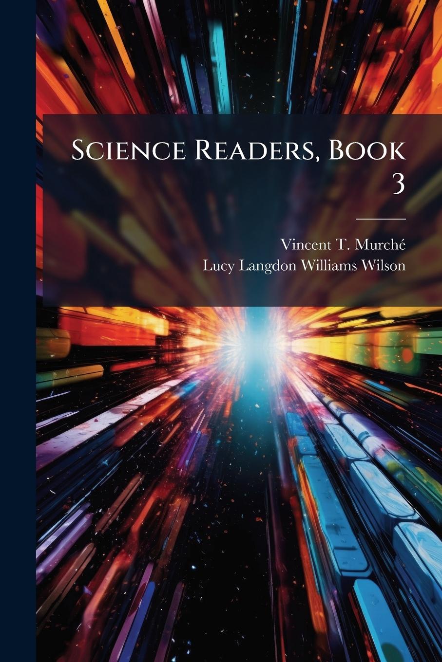 Kniha Science Readers, Book 3 Lucy Langdon Williams Wilson