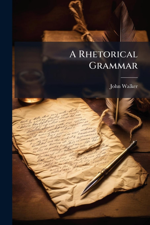 Knjiga A Rhetorical Grammar 