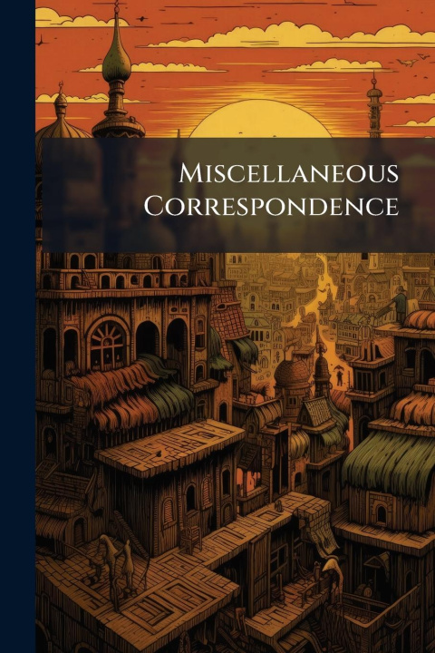 Kniha Miscellaneous Correspondence 