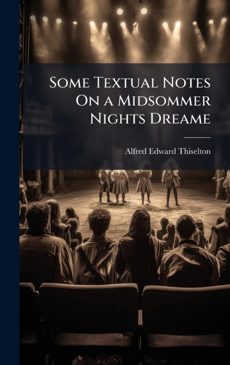 Knjiga Some Textual Notes On a Midsommer Nights Dreame 
