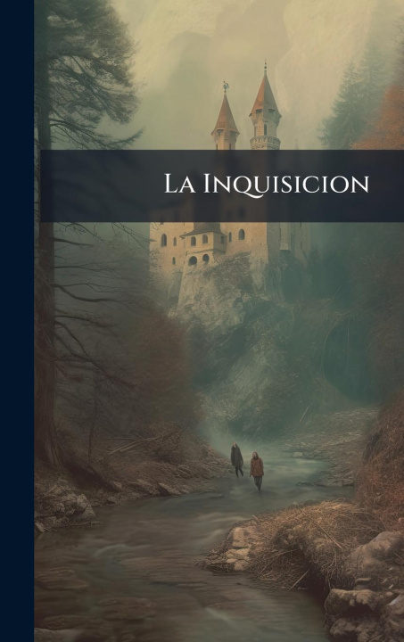 Kniha La Inquisicion 
