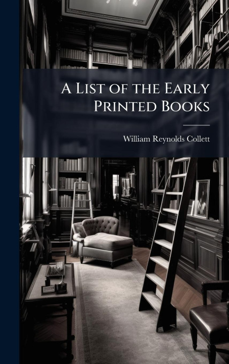 Kniha A List of the Early Printed Books 