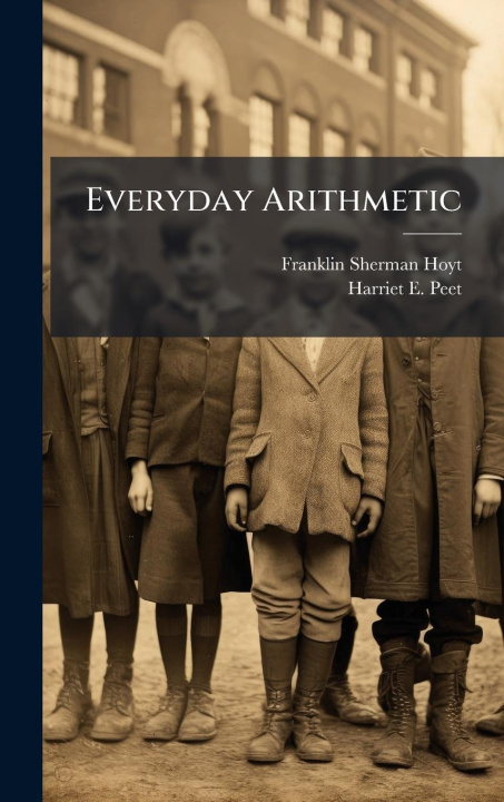 Knjiga Everyday Arithmetic Harriet E Peet