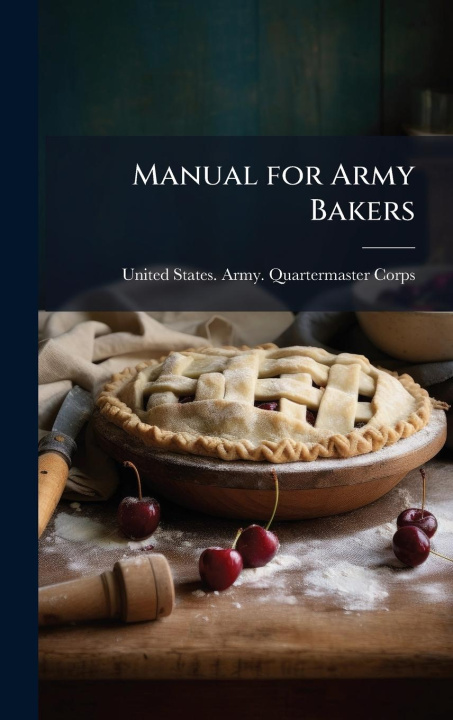 Knjiga Manual for Army Bakers 