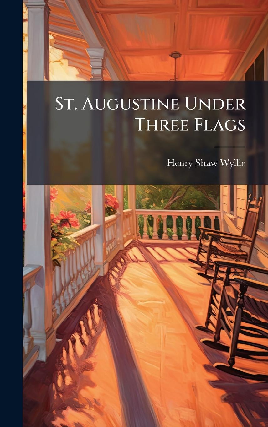 Knjiga St. Augustine Under Three Flags 