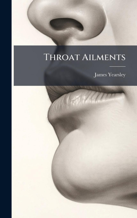 Kniha Throat Ailments 