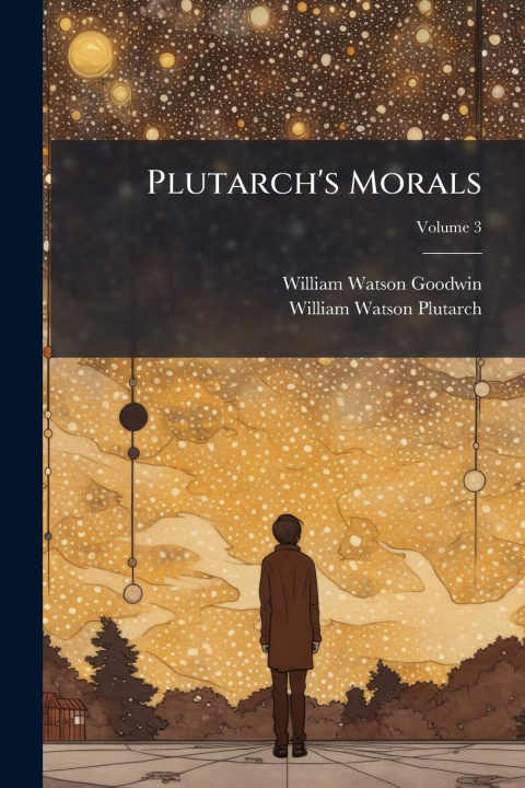 Kniha Plutarch's Morals William Watson Plutarch