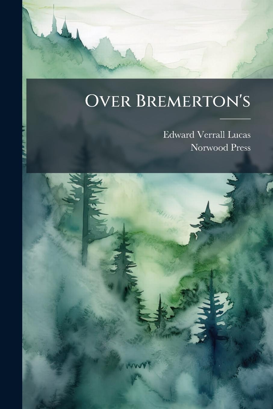 Kniha Over Bremerton's Norwood Press