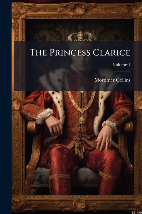 Kniha The Princess Clarice 