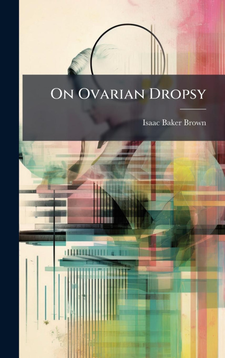 Knjiga On Ovarian Dropsy 