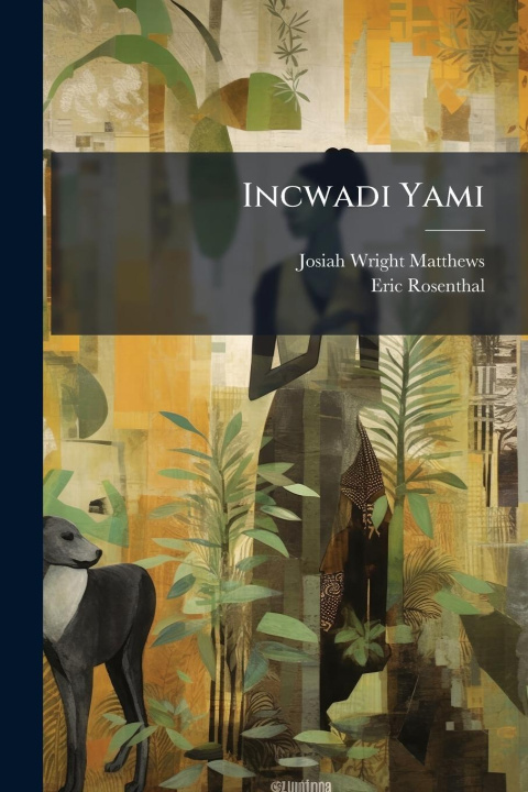 Libro Incwadi Yami Eric Rosenthal