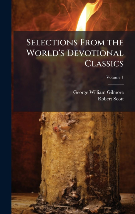 Carte Selections From the World's Devotional Classics Robert Scott