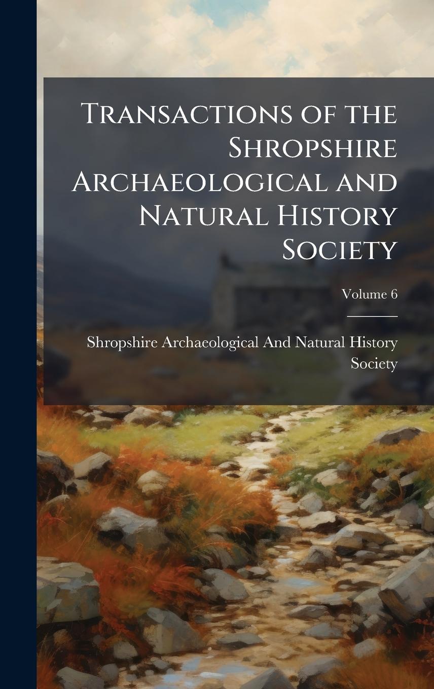 Kniha Transactions of the Shropshire Archaeological and Natural History Society 