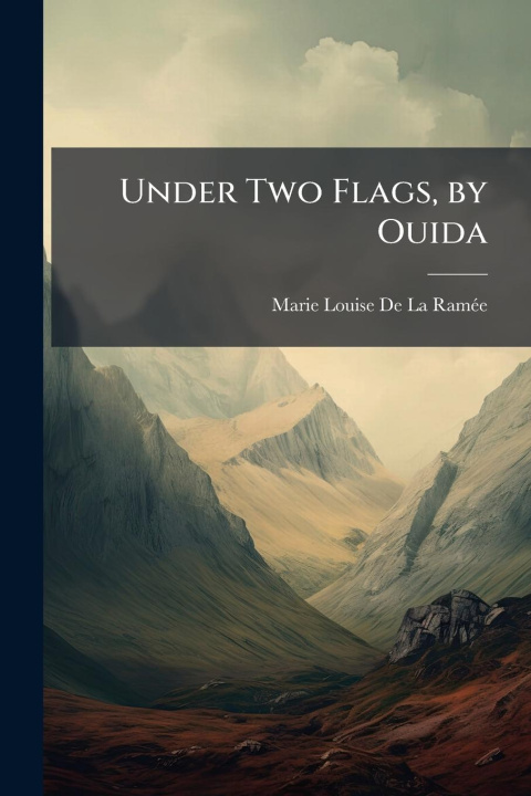 Kniha Under Two Flags, by Ouida 