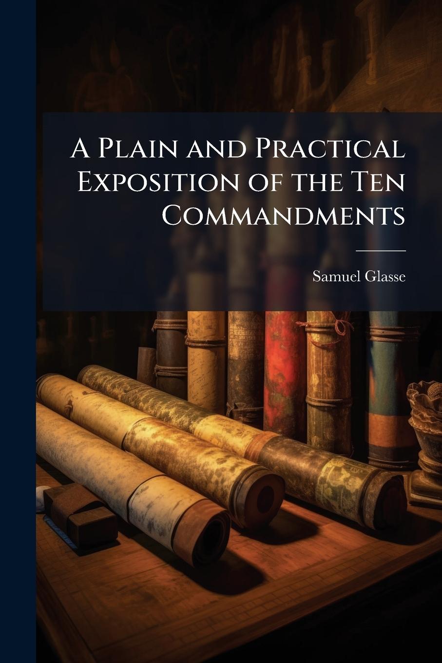 Knjiga A Plain and Practical Exposition of the Ten Commandments 