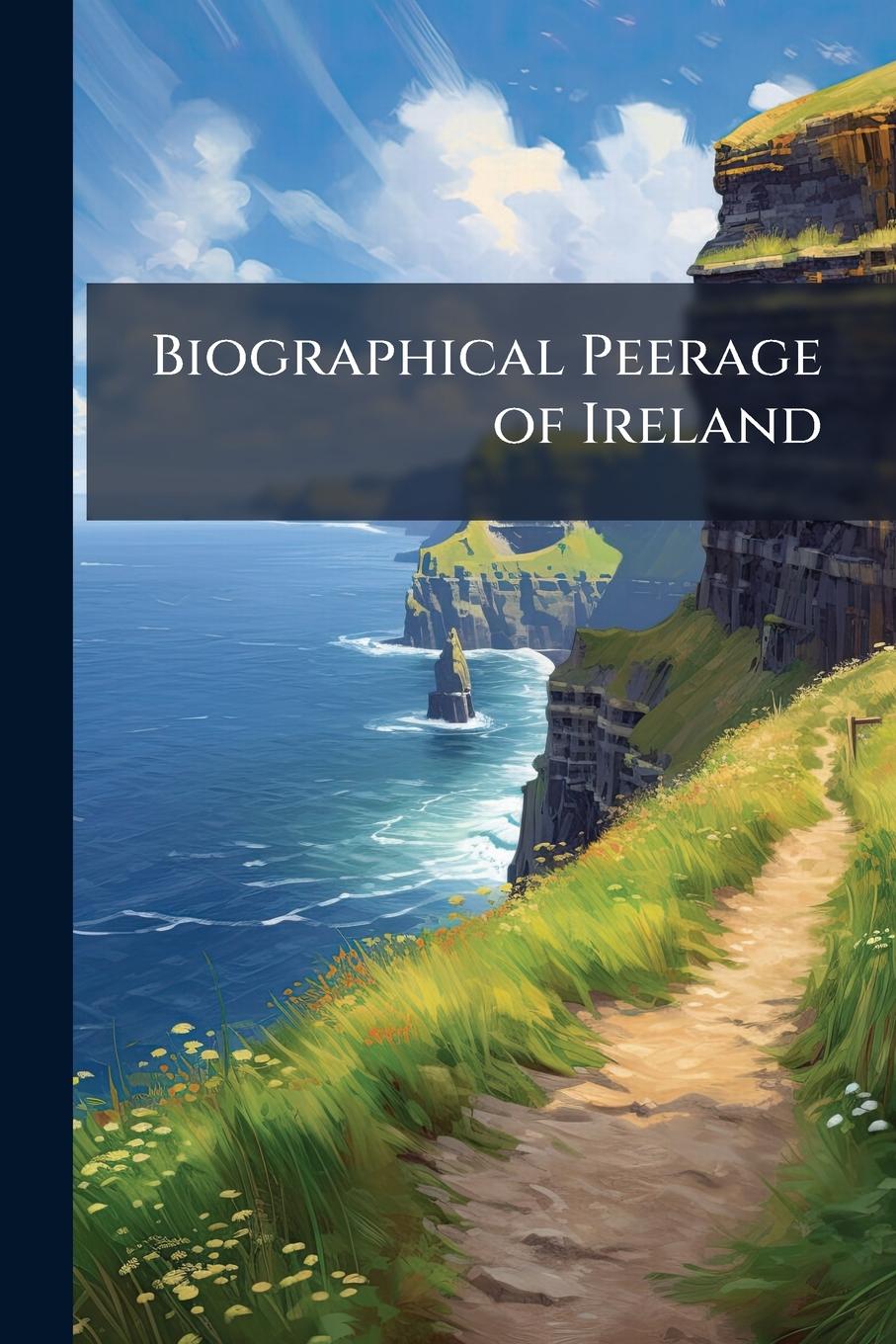 Kniha Biographical Peerage of Ireland 