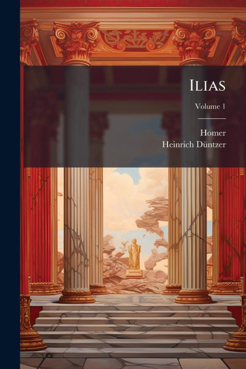 Buch Ilias Heinrich Dã1/4ntzer