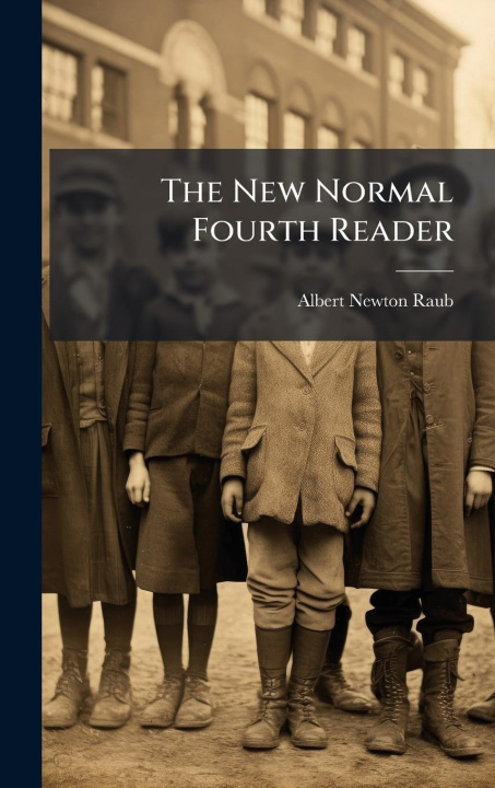 Kniha The New Normal Fourth Reader 