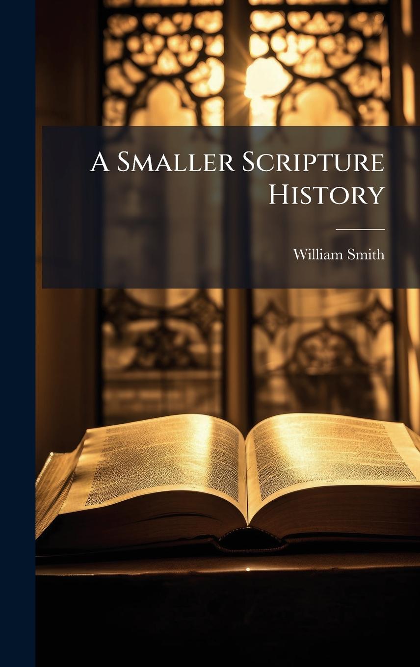 Kniha A Smaller Scripture History 