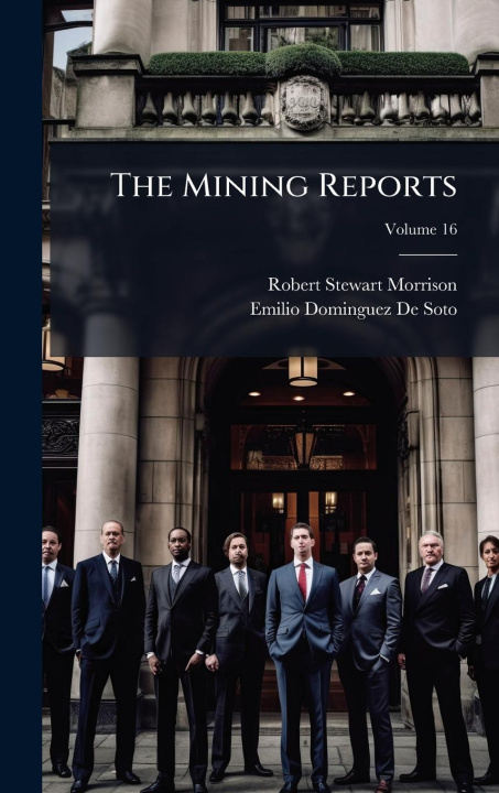 Kniha The Mining Reports Emilio Dominguez De Soto