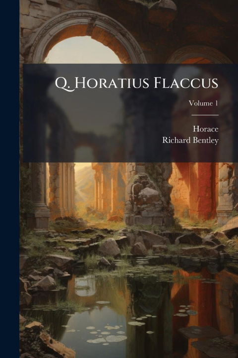 Knjiga Q. Horatius Flaccus Richard Bentley
