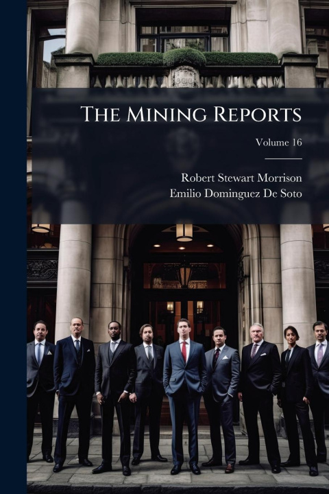 Kniha The Mining Reports Emilio Dominguez De Soto