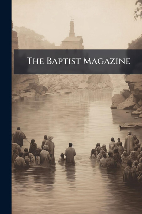 Knjiga The Baptist Magazine 