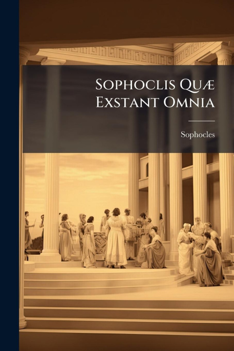 Kniha Sophoclis QuÃ] Exstant Omnia 