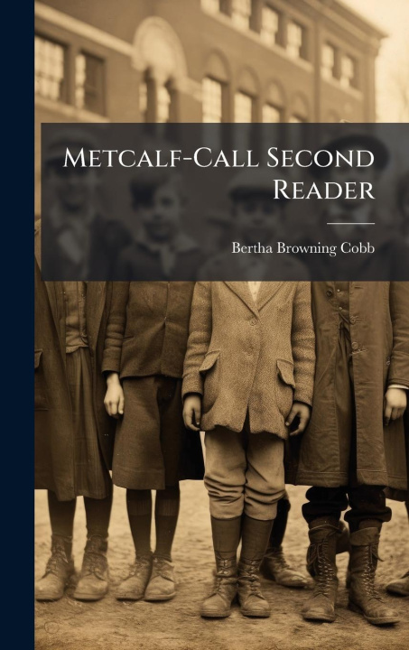Kniha Metcalf-Call Second Reader 
