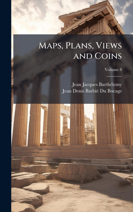 Knjiga Maps, Plans, Views and Coins Jean Denis Barbiã(c) Du Bocage