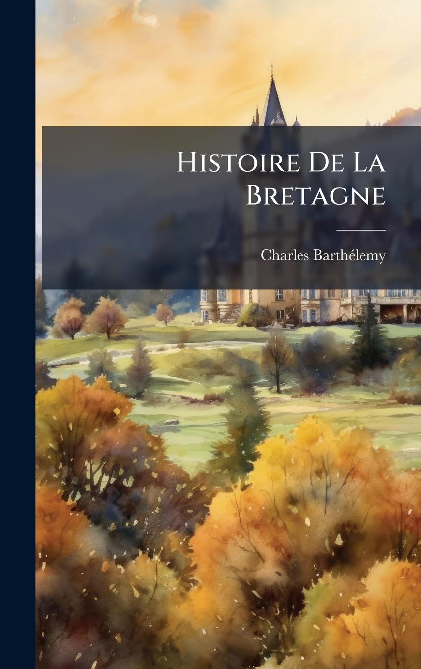 Kniha Histoire De La Bretagne 