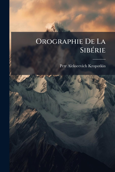 Kniha Orographie De La SibÃ(c)rie 