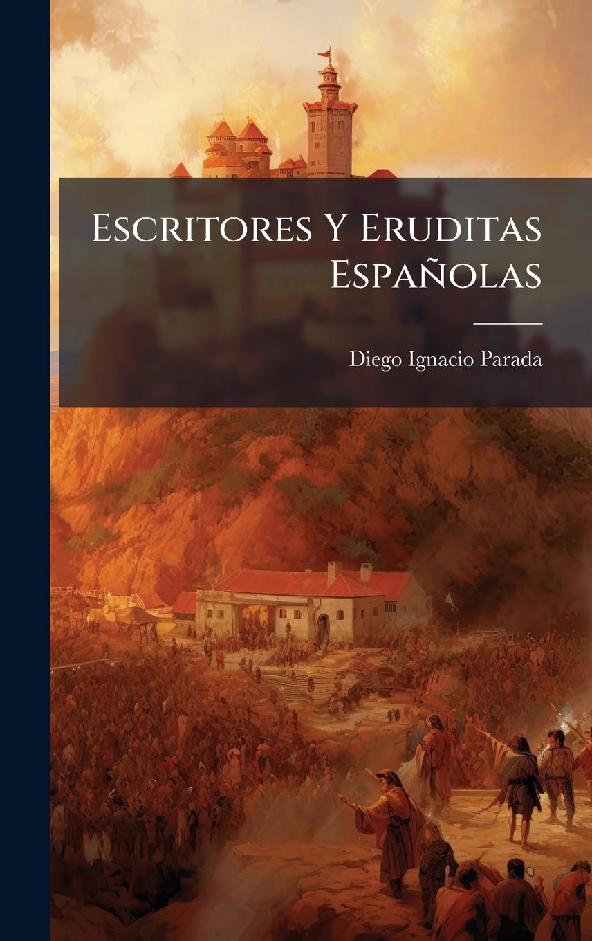 Knjiga Escritores Y Eruditas Españolas 