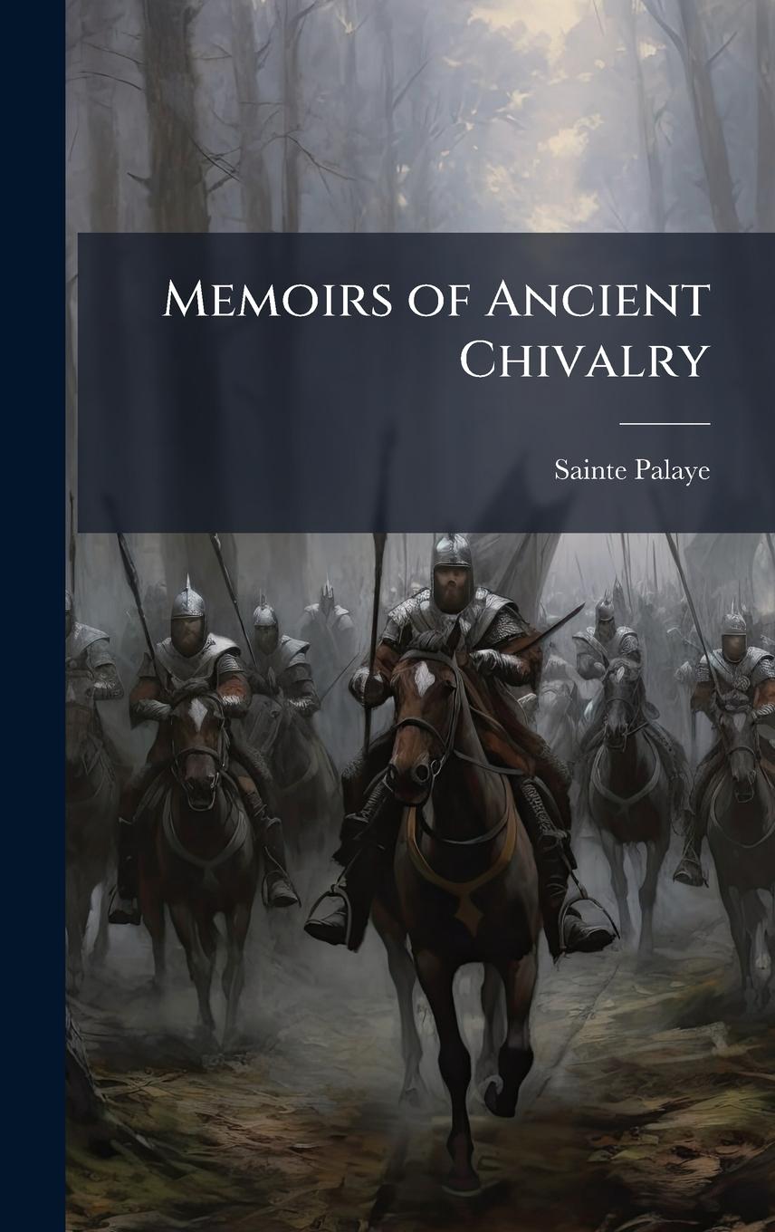 Knjiga Memoirs of Ancient Chivalry 