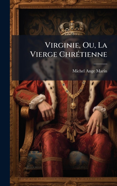 Knjiga Virginie, Ou, La Vierge ChrÃ(c)tienne 