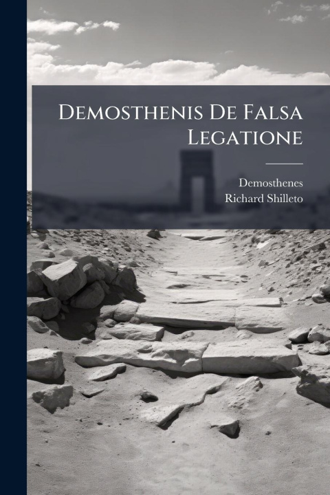 Knjiga Demosthenis De Falsa Legatione Richard Shilleto