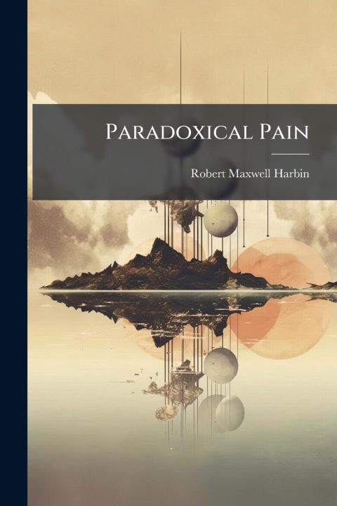 Kniha Paradoxical Pain 