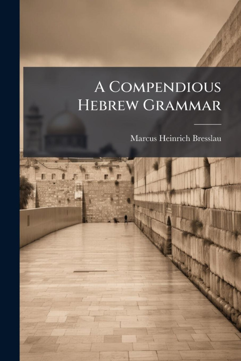 Kniha A Compendious Hebrew Grammar 