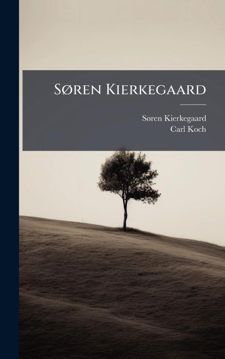 Kniha SÃ, ren Kierkegaard Carl Koch