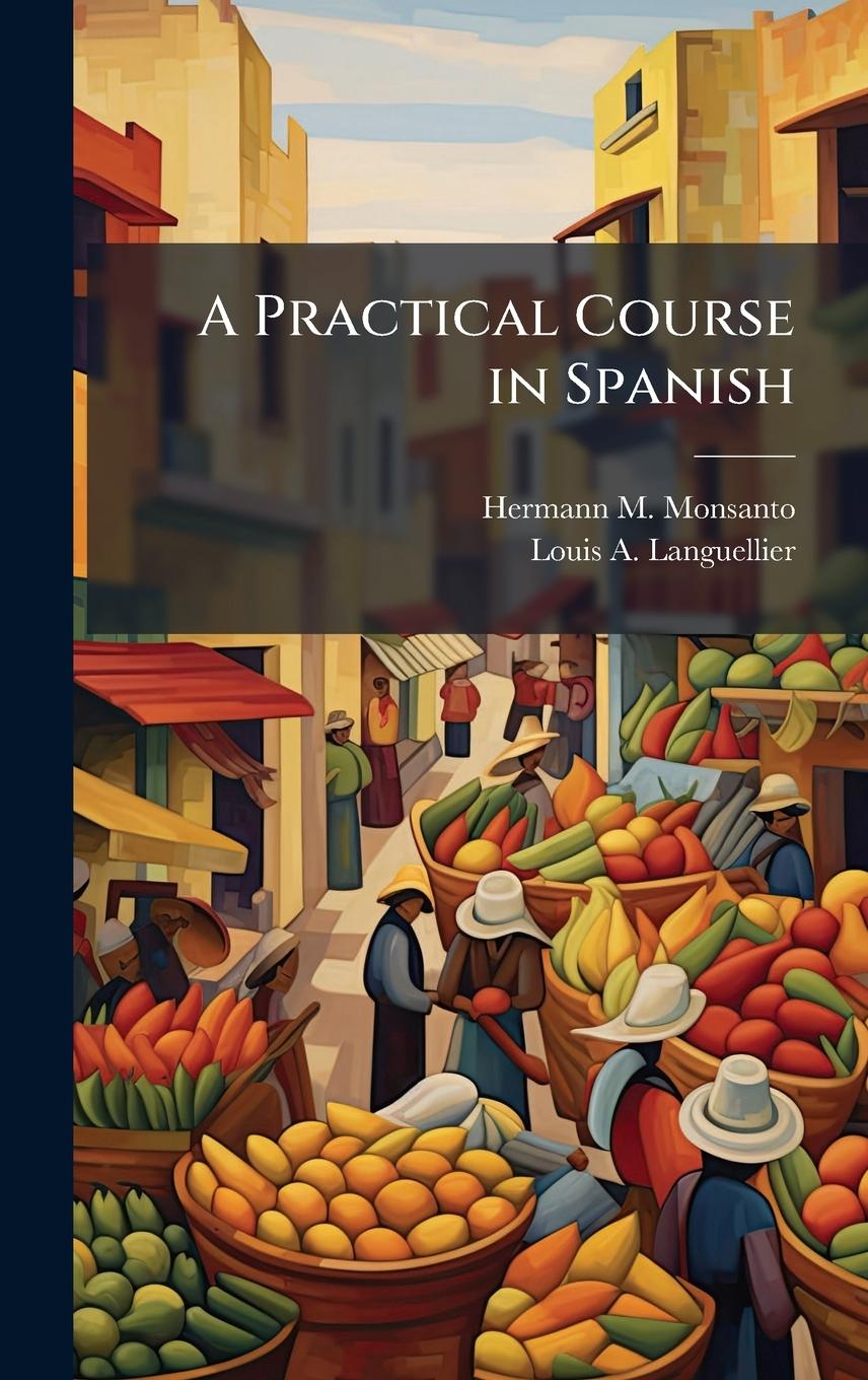 Kniha A Practical Course in Spanish Louis A Languellier