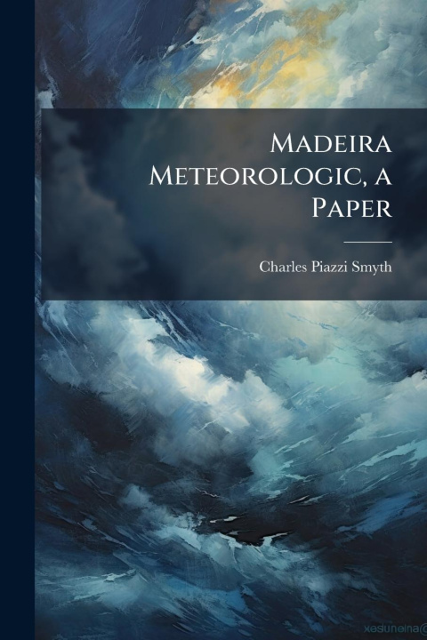 Kniha Madeira Meteorologic, a Paper 