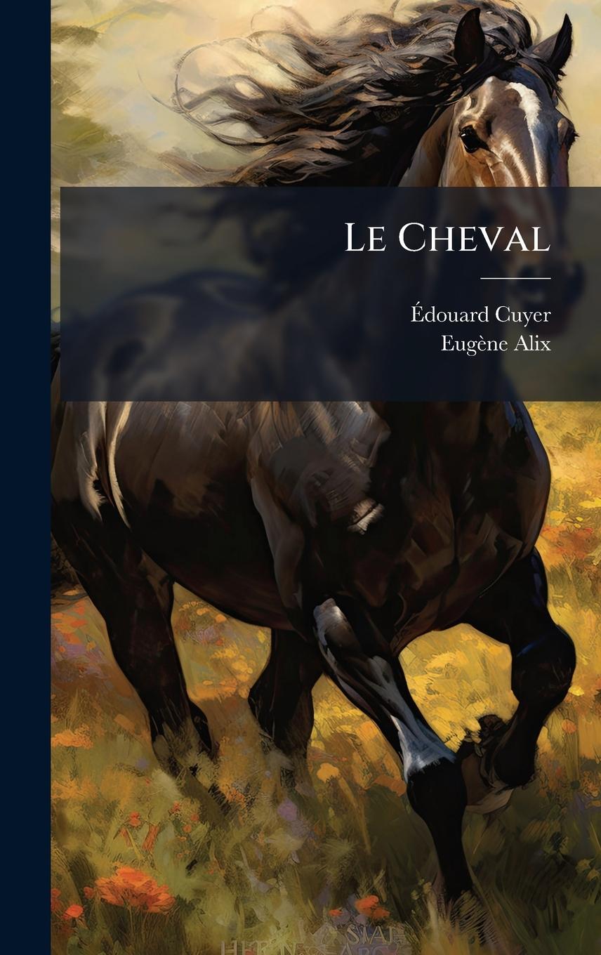 Kniha Le Cheval Eugène Alix